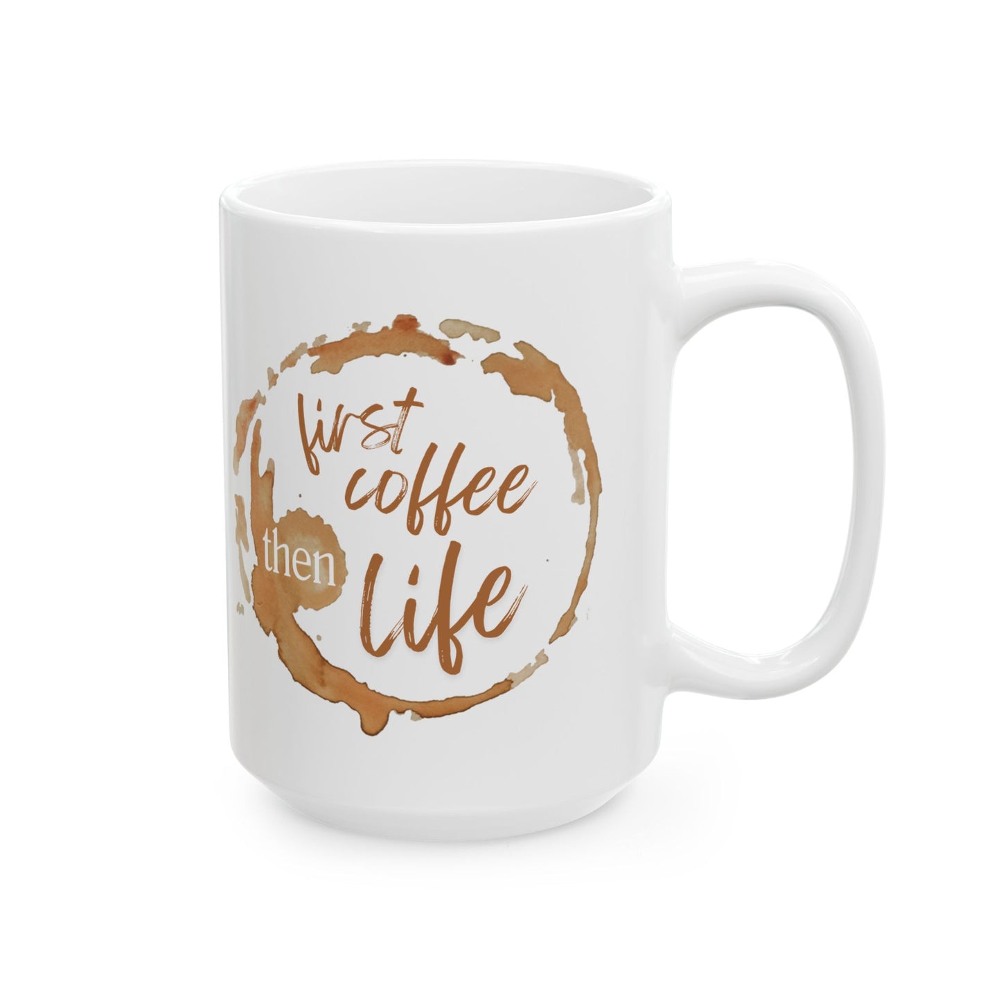 First Coffee, Then Life – Inspirational Quote Mug for Coffee Lovers