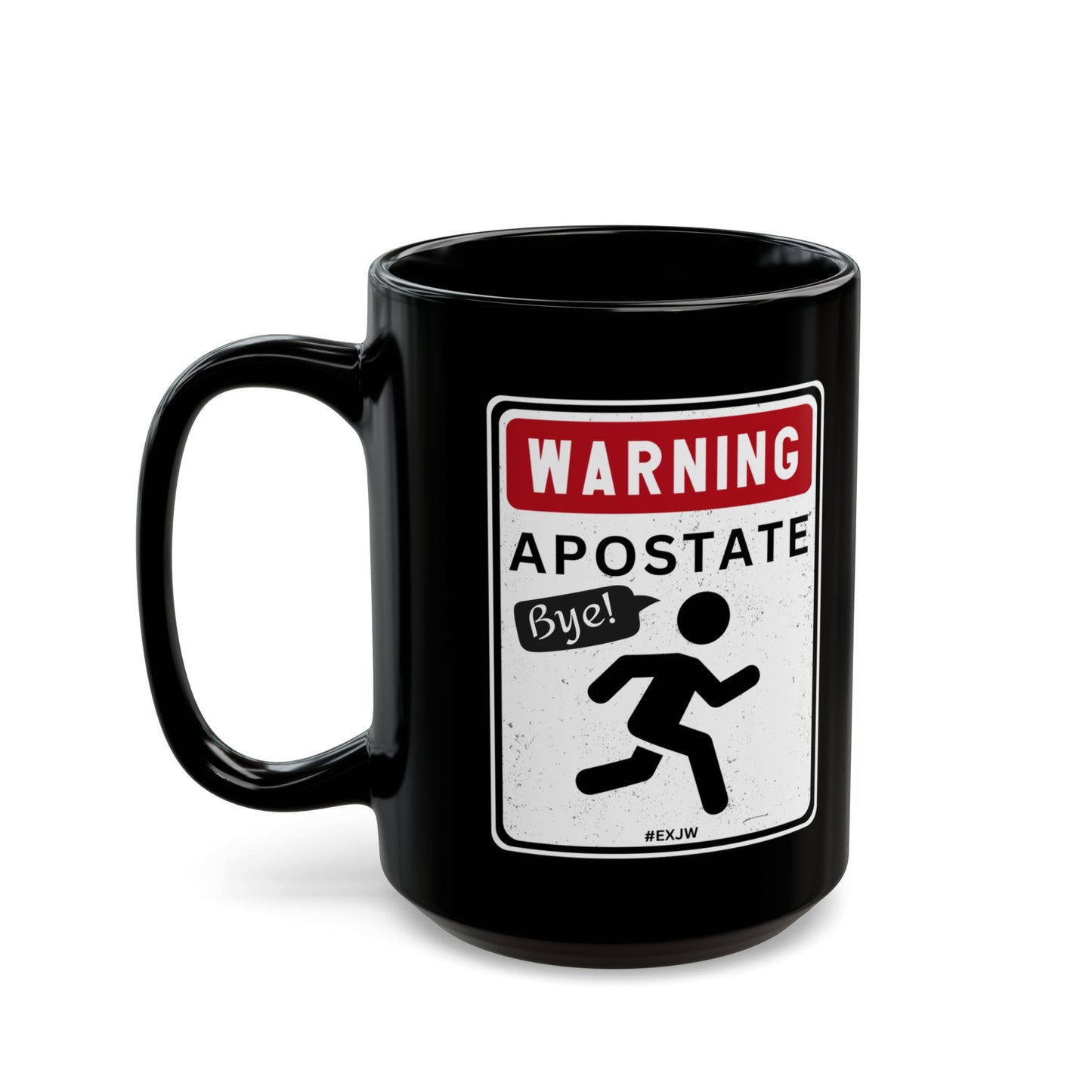 Ex JW Apostate Mug, Ex Jehovah’s Witness Cult Survivor Coffee Cup