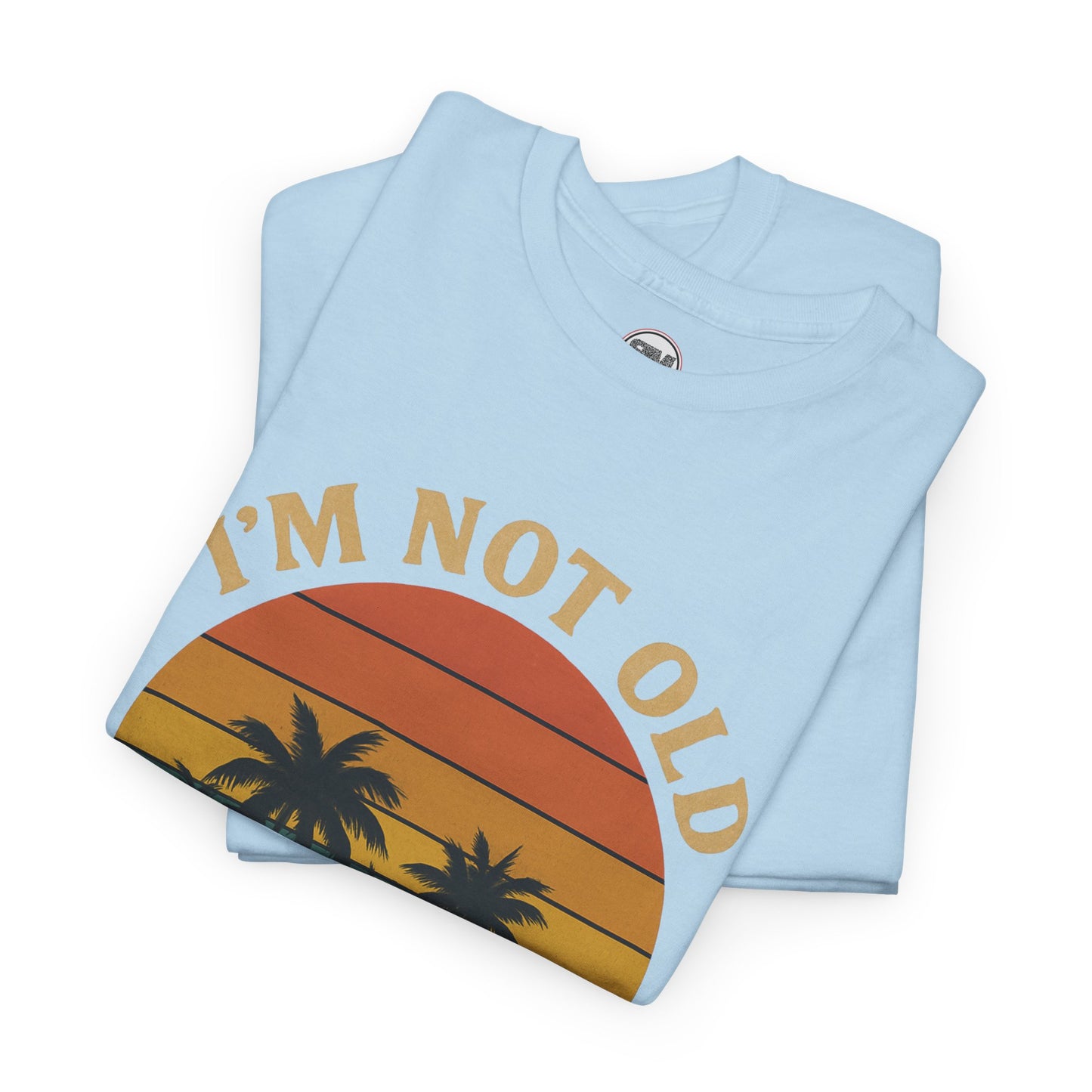I'm not Old I'm Retro Sunset Unisex T-Shirt