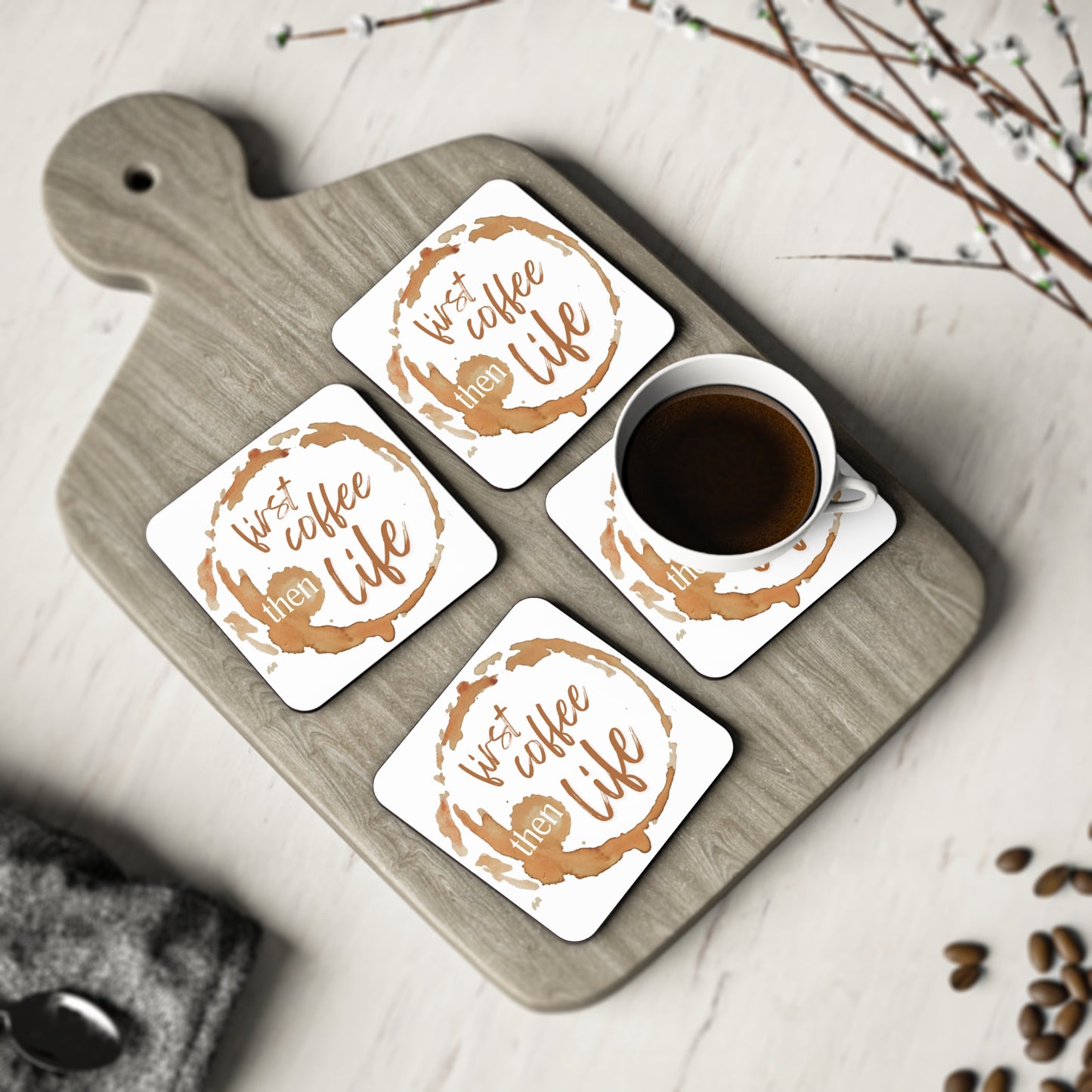 “First Coffee, Then Life” Coasters – Set of 4 Round & Square Coffee Table Coasters