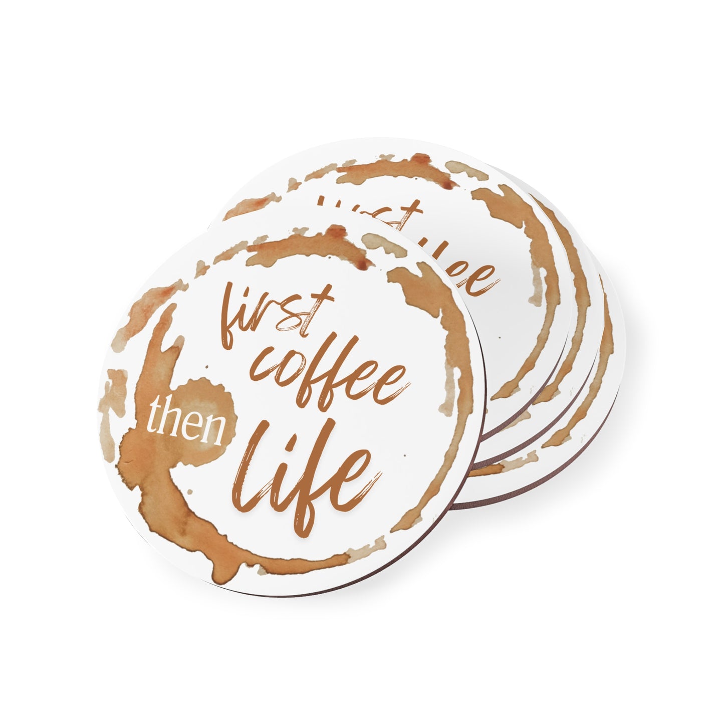 “First Coffee, Then Life” Coasters – Set of 4 Round & Square Coffee Table Coasters