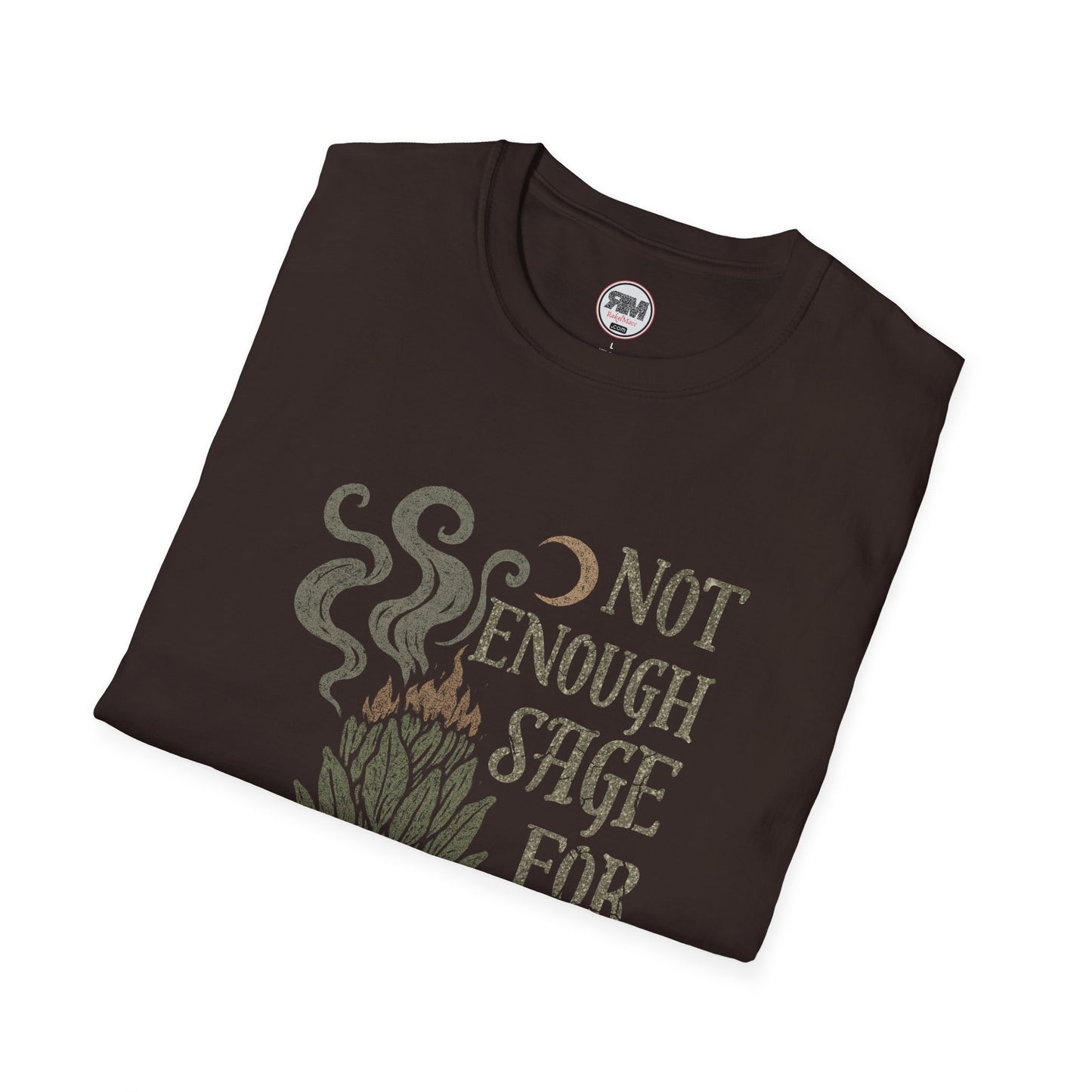 Not Enough Sage For This Shit Graphic Tee