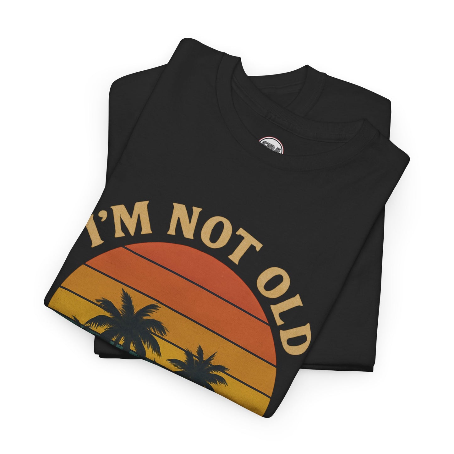 I'm not Old I'm Retro Sunset Unisex T-Shirt
