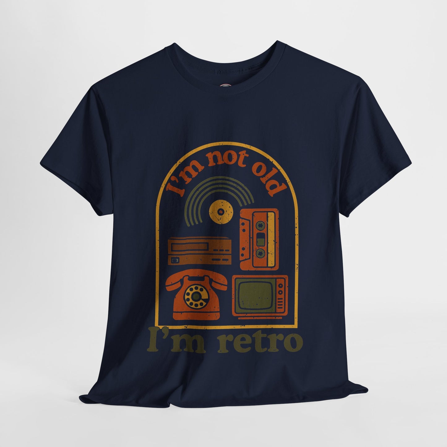 I'm not Old I'm Retro Unisex Tee