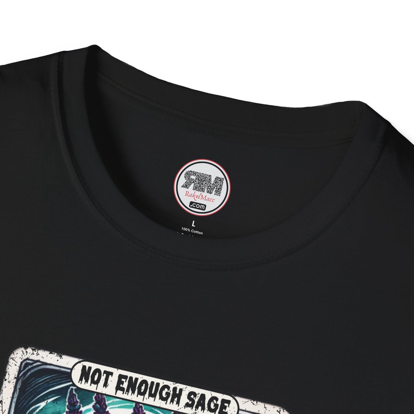 Not Enough Sage for This Shit Unisex Tee