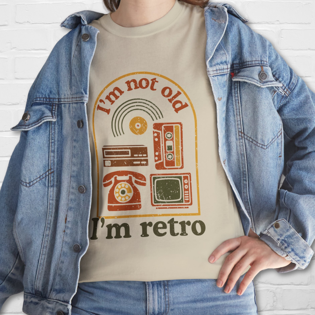 I'm not Old I'm Retro Unisex Tee