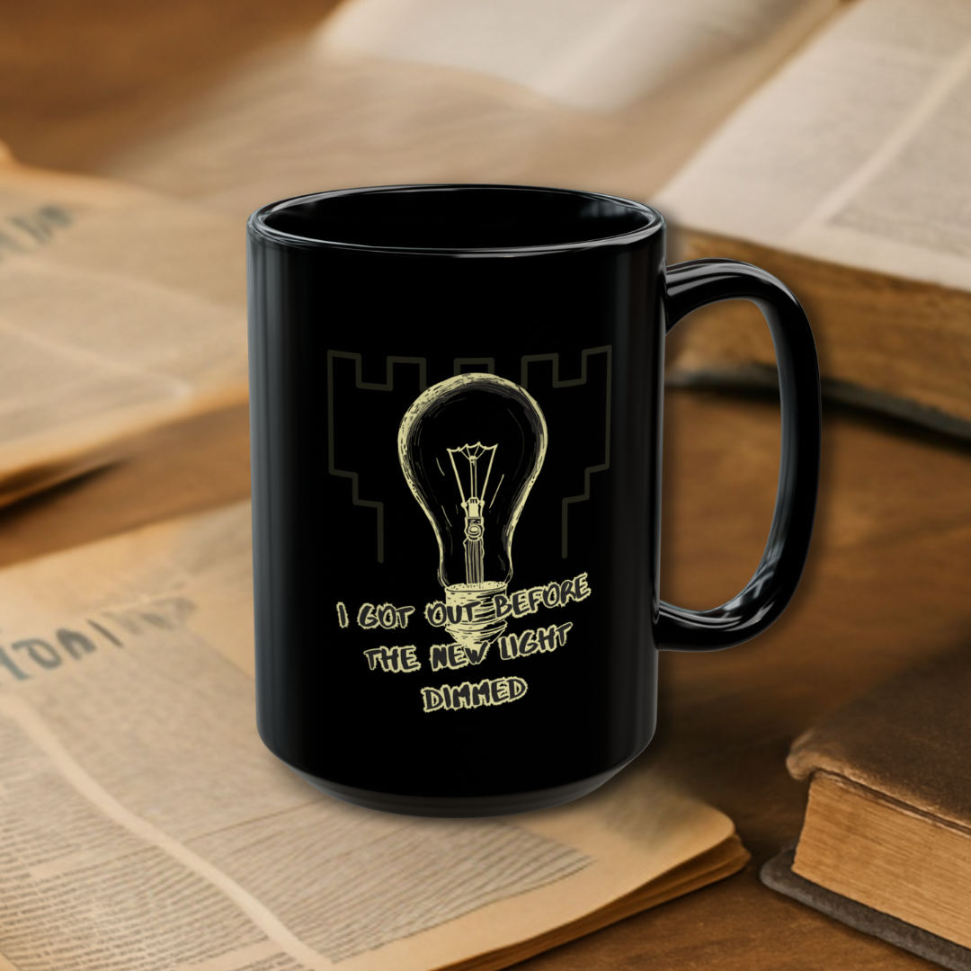 I Got Out Before the Light Dimmed Mug, Ex JW Cult Survivor Coffee Cup