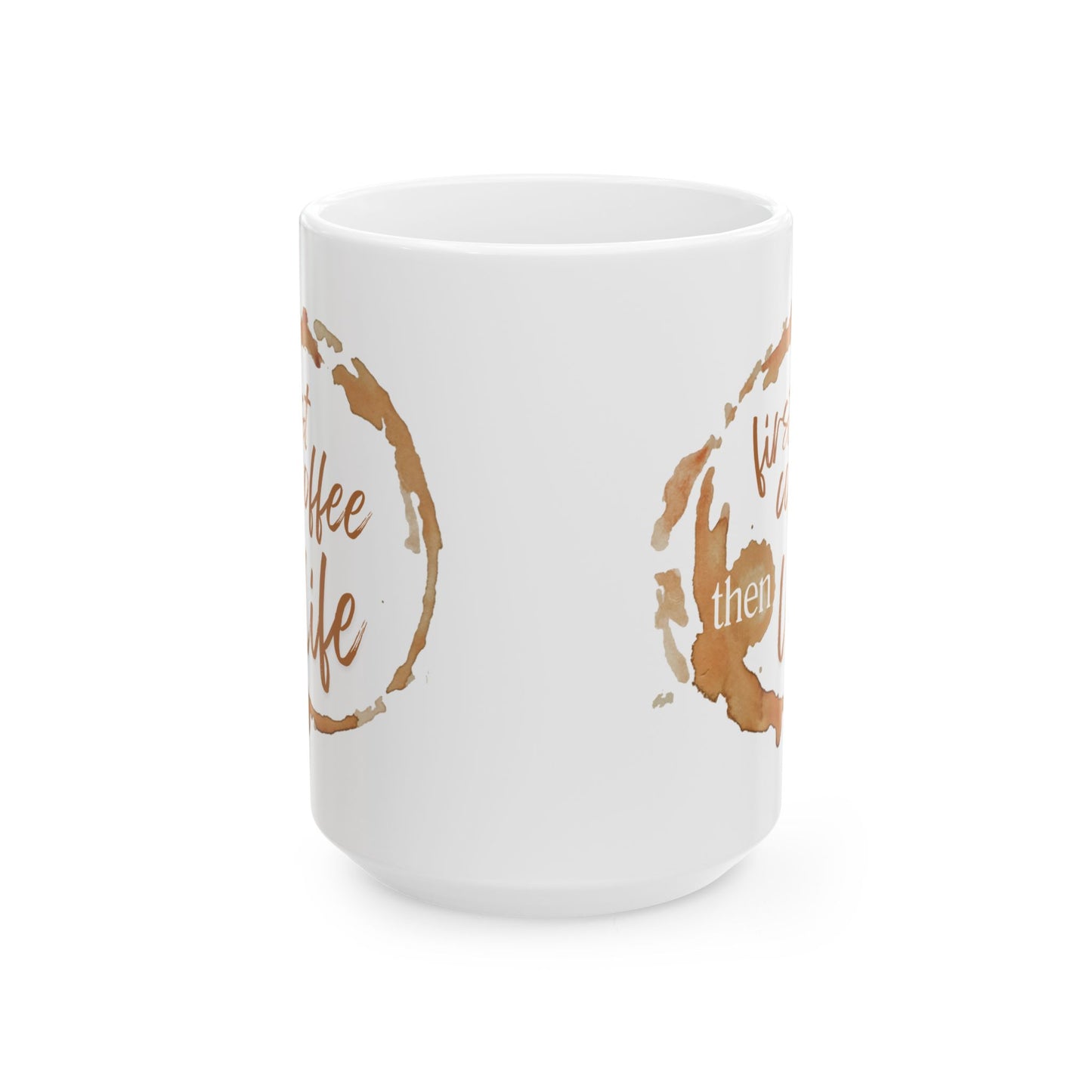 First Coffee, Then Life – Inspirational Quote Mug for Coffee Lovers