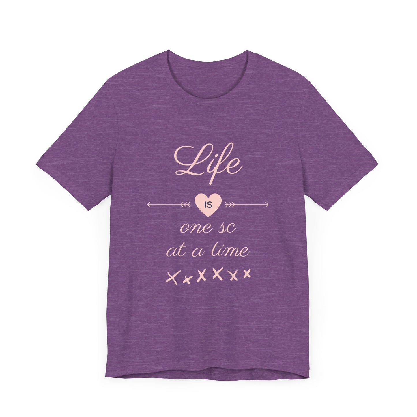 Life Is One Single Crochet at a Time Unisex Tee