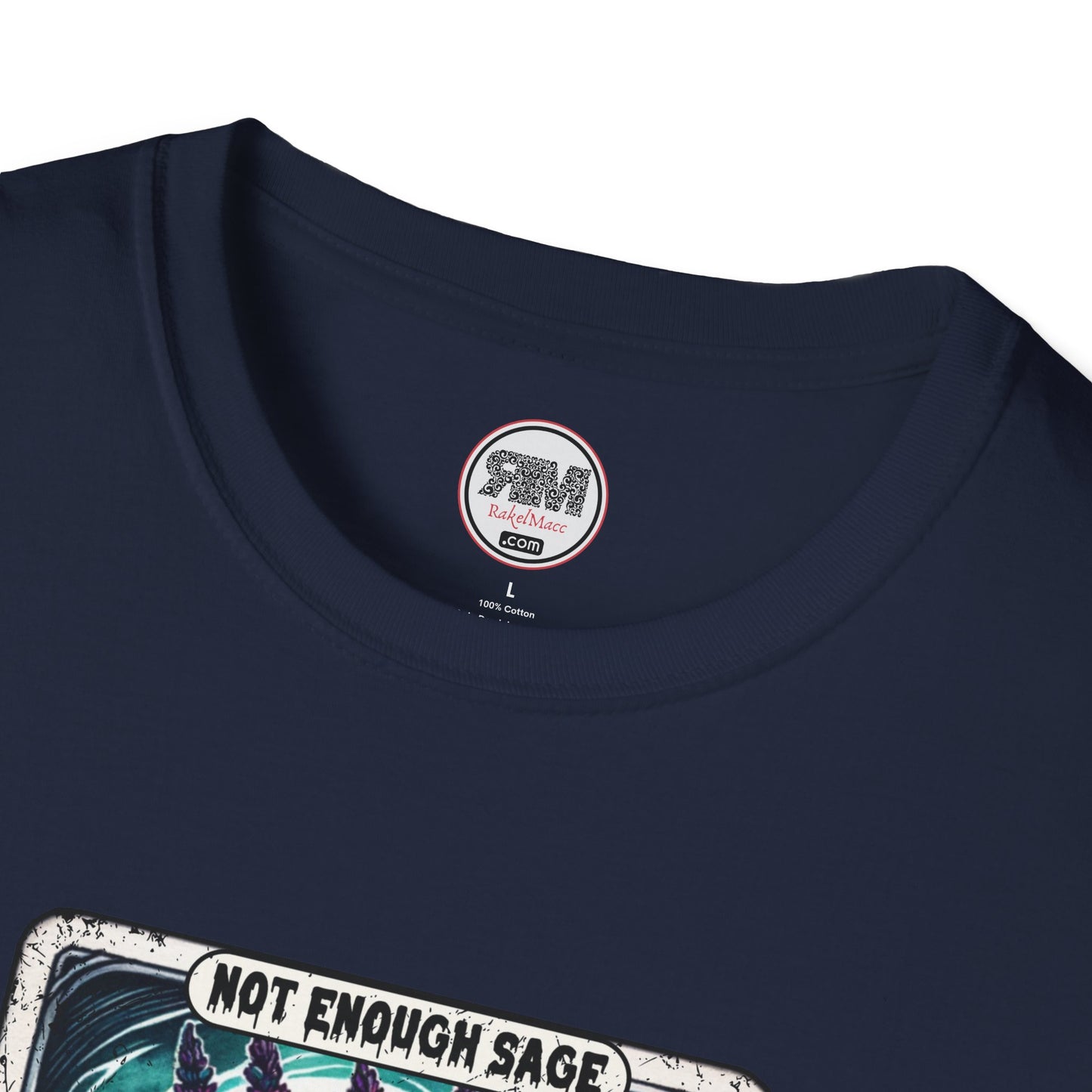 Not Enough Sage for This Shit Unisex Tee