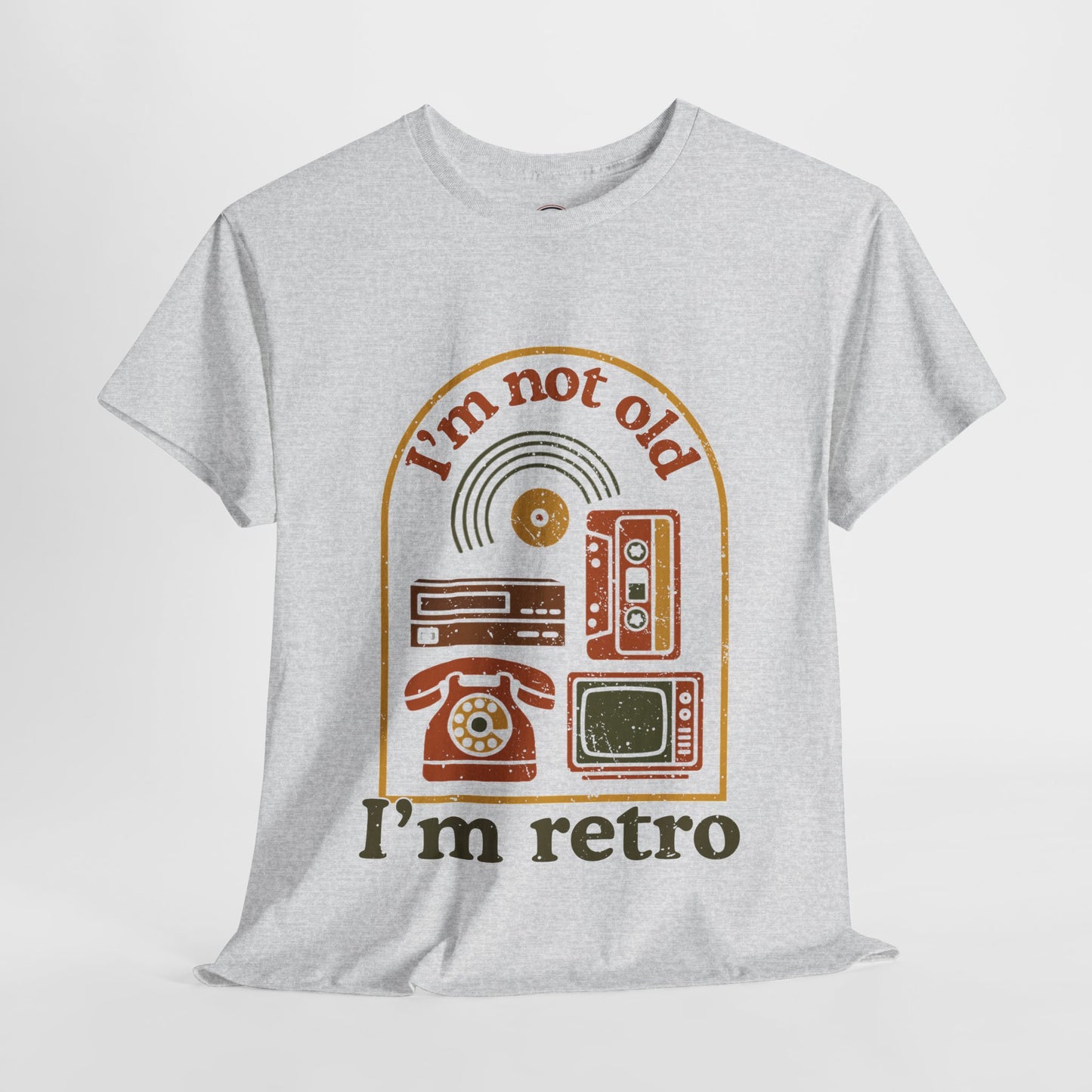 I'm not Old I'm Retro Unisex Tee