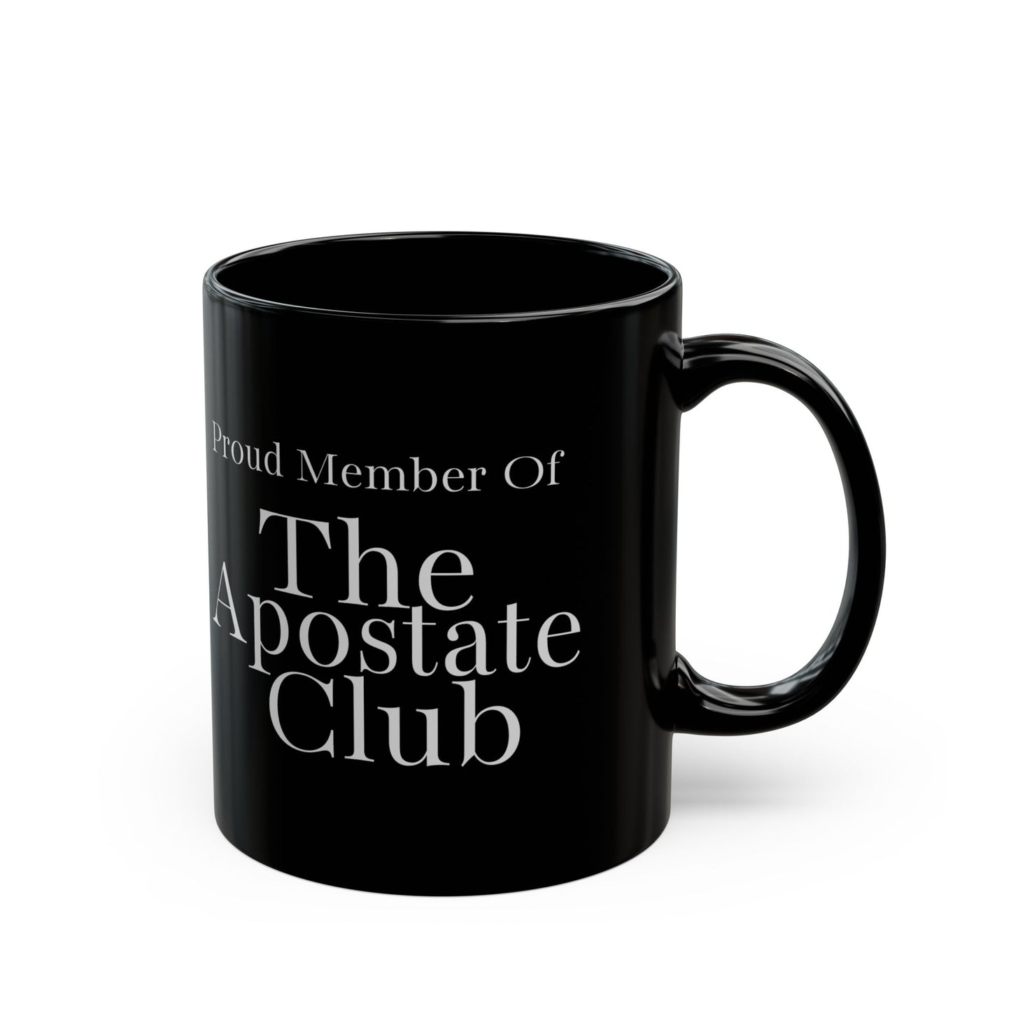 Proud Member of the Apostate Club Mug, Ex JW Cult Survivor Coffee Cup White Or Black