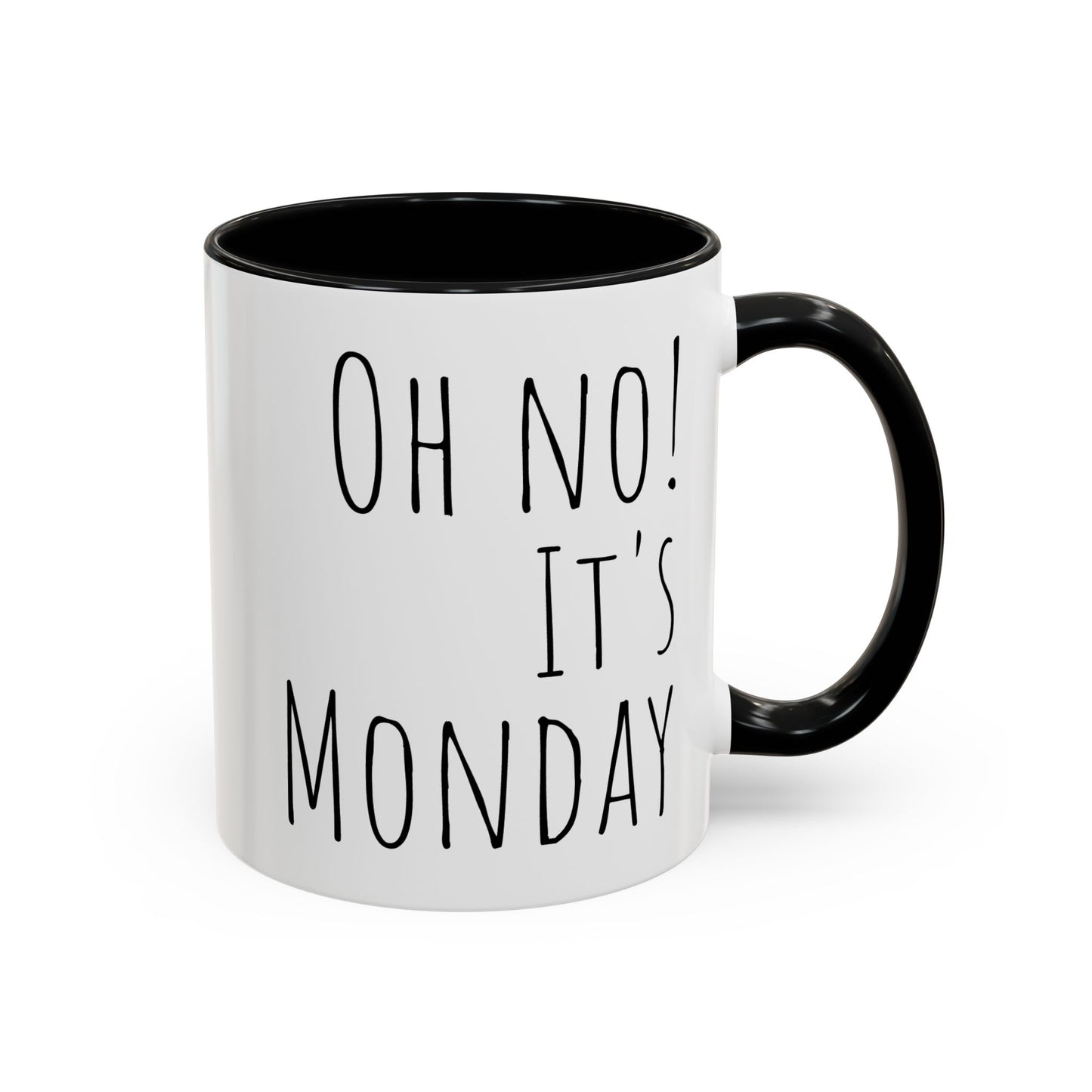 Funny Work Mug "Oh No It's Monday"