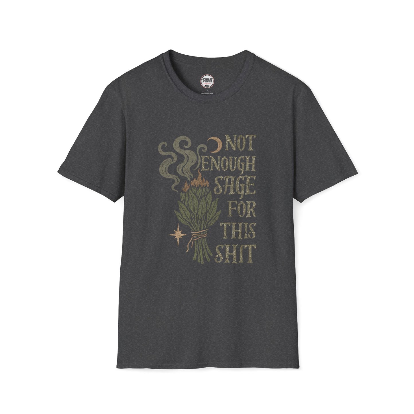 Not Enough Sage For This Shit Graphic Tee