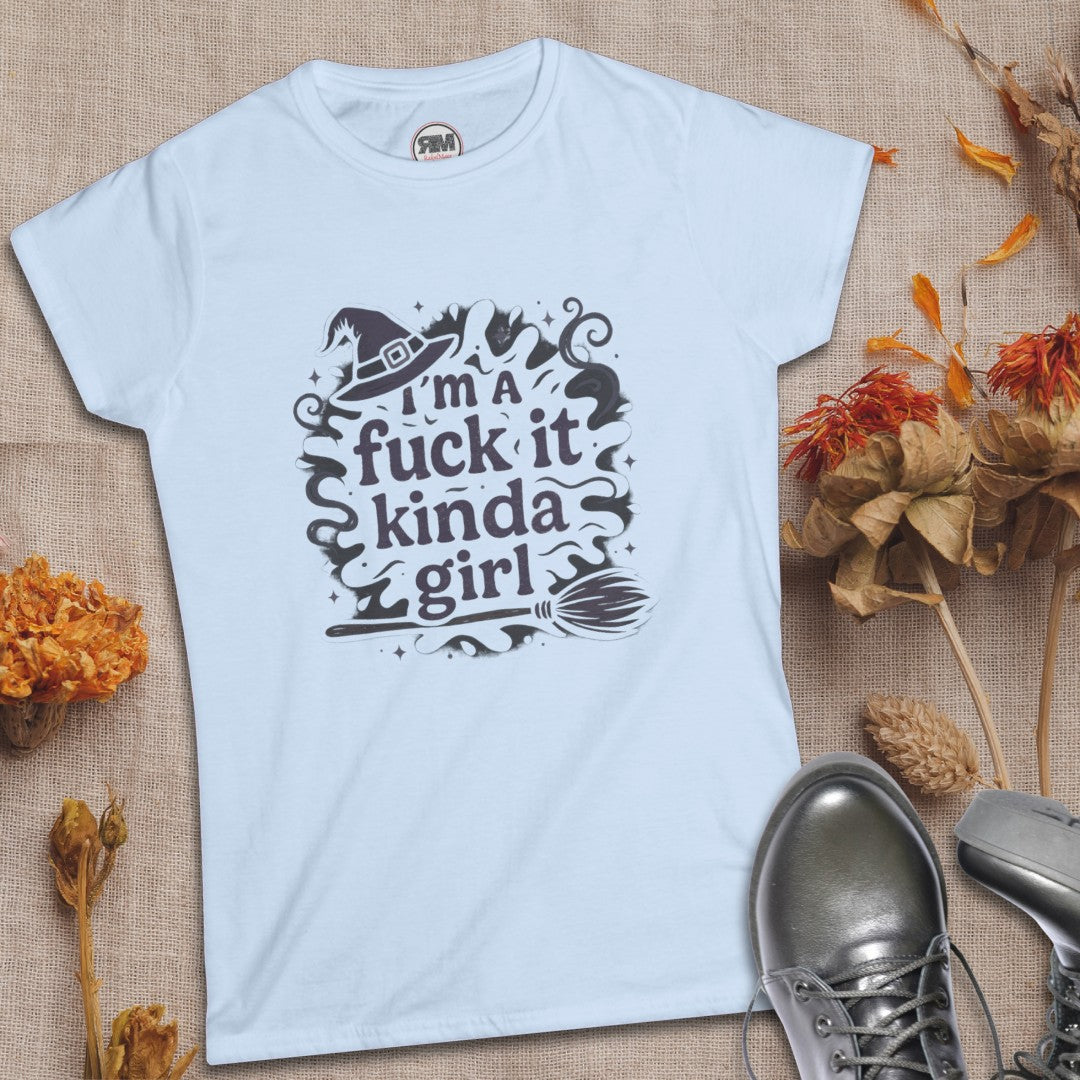 I'm a Fuck It Kinda Girl Witchy T Shirt | Grunge Statement Tee