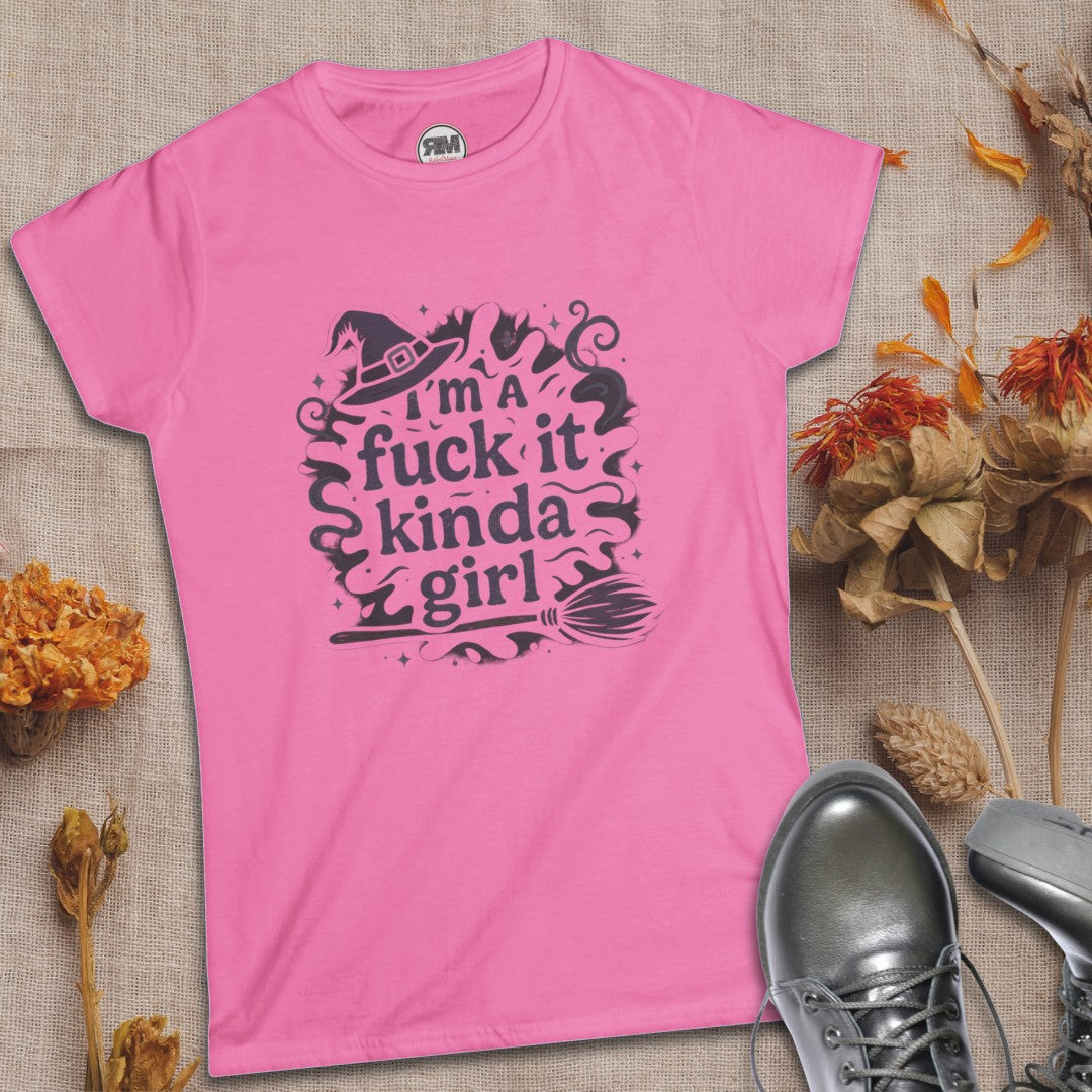 I'm a Fuck It Kinda Girl Witchy T Shirt | Grunge Statement Tee