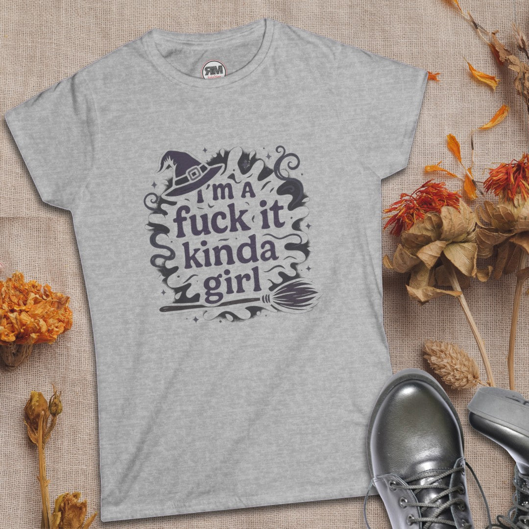 I'm a Fuck It Kinda Girl Witchy T Shirt | Grunge Statement Tee