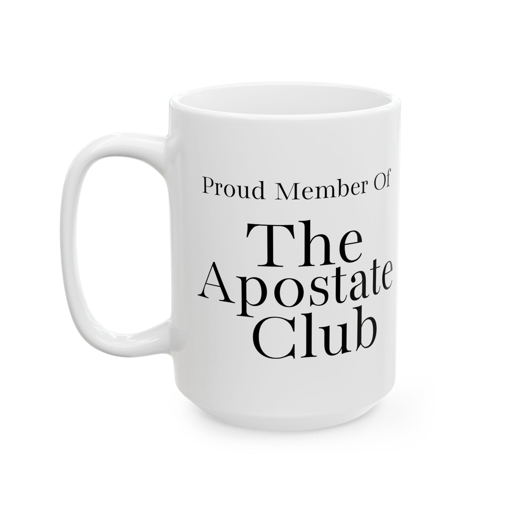 White mug with text 'Proud Member Of The Apostate Club' on a white background