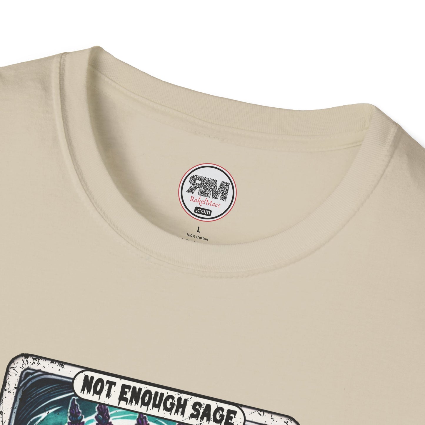 Not Enough Sage for This Shit Unisex Tee
