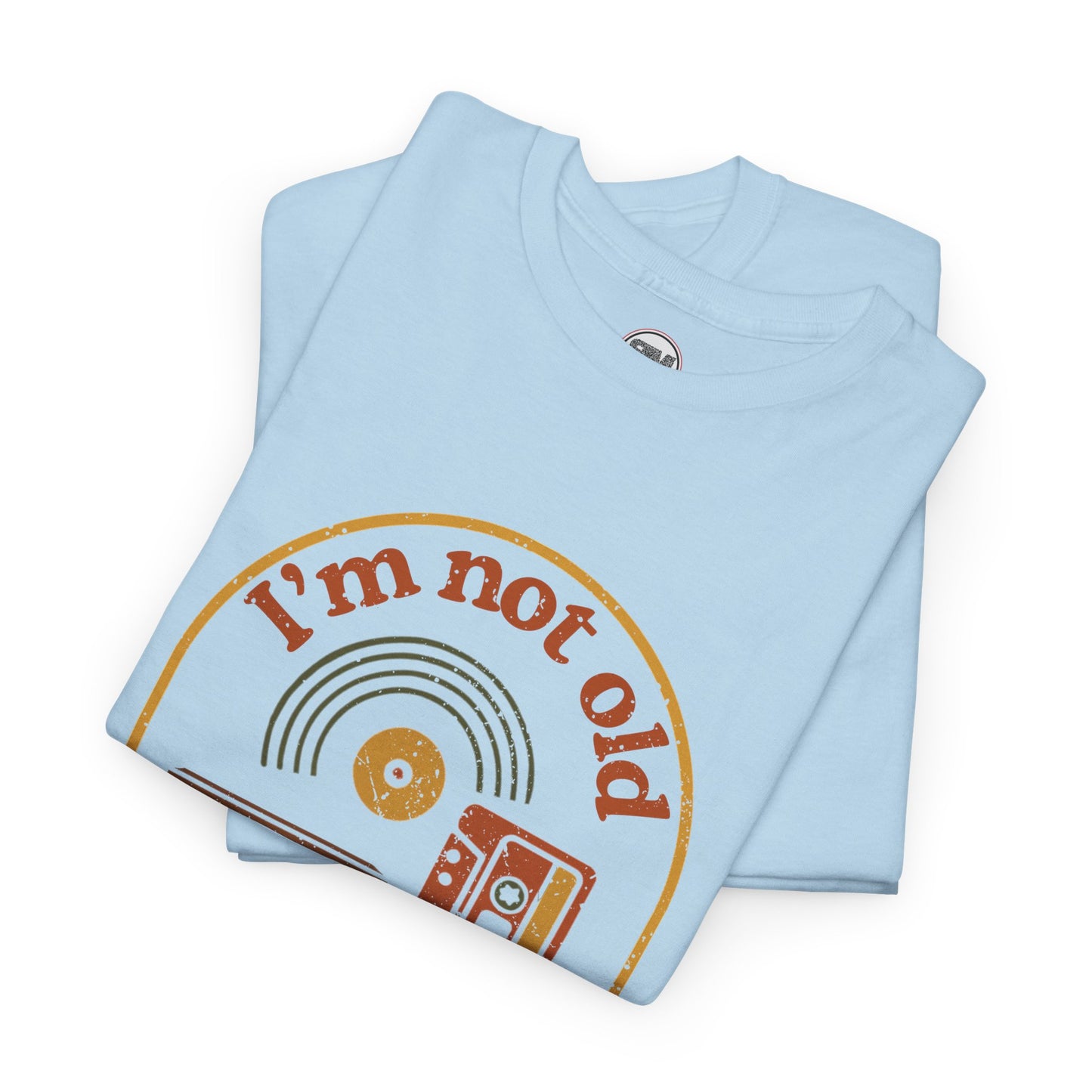 I'm not Old I'm Retro Unisex Tee