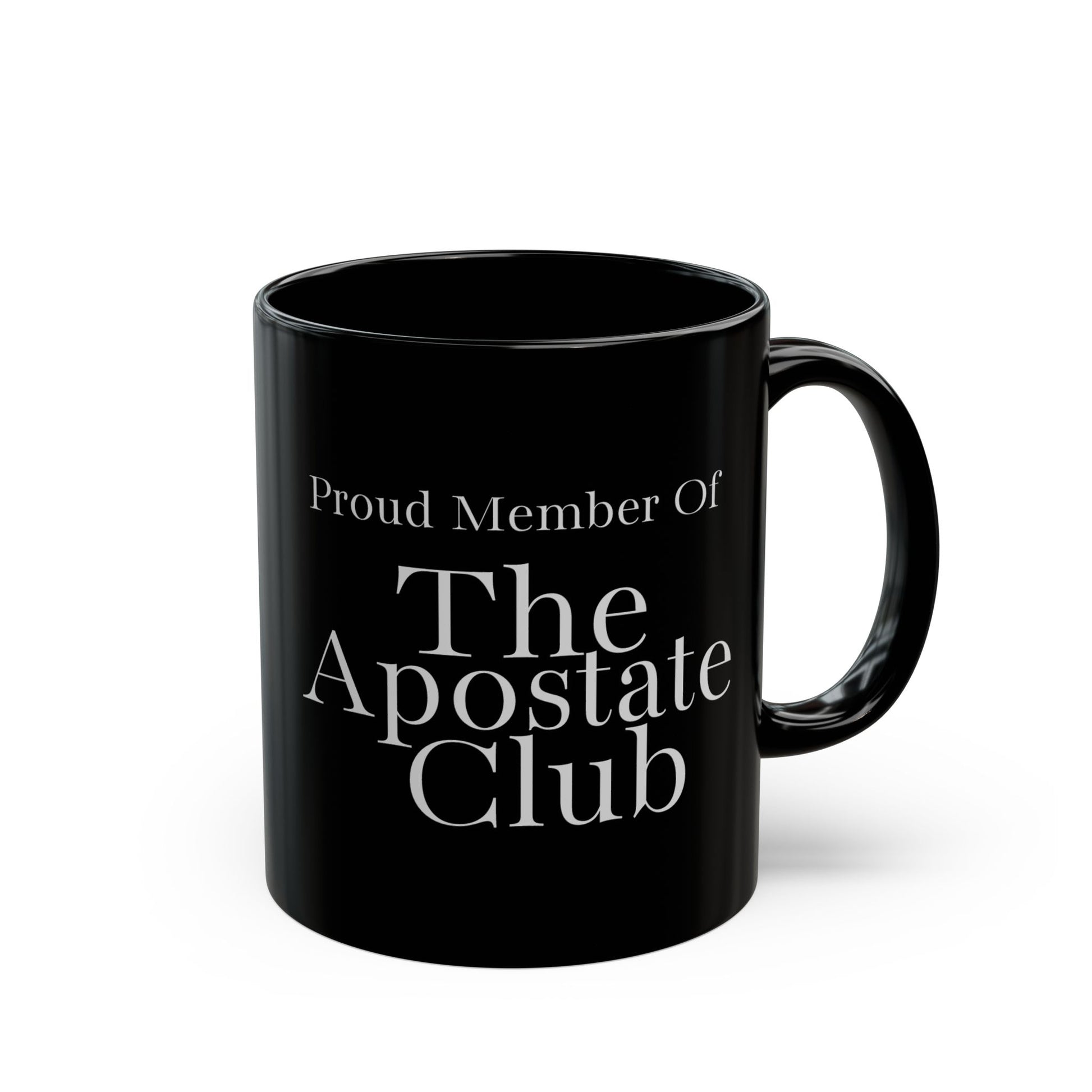 Proud Member of the Apostate Club Mug, Ex JW Cult Survivor Coffee Cup White Or Black Printify