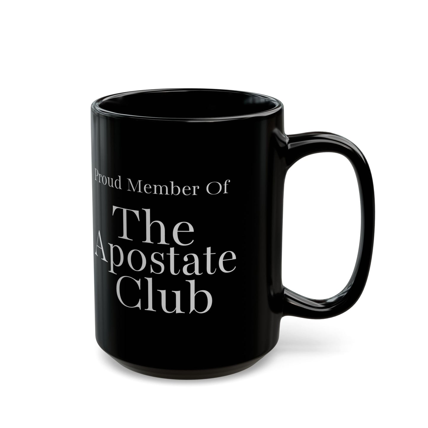 Proud Member of the Apostate Club Mug, Ex JW Cult Survivor Coffee Cup White Or Black